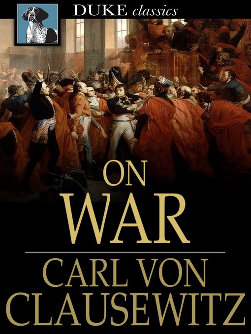 Carl von Clausewitz创作的On War, Volume 1作品的详细信息 - 可供借阅